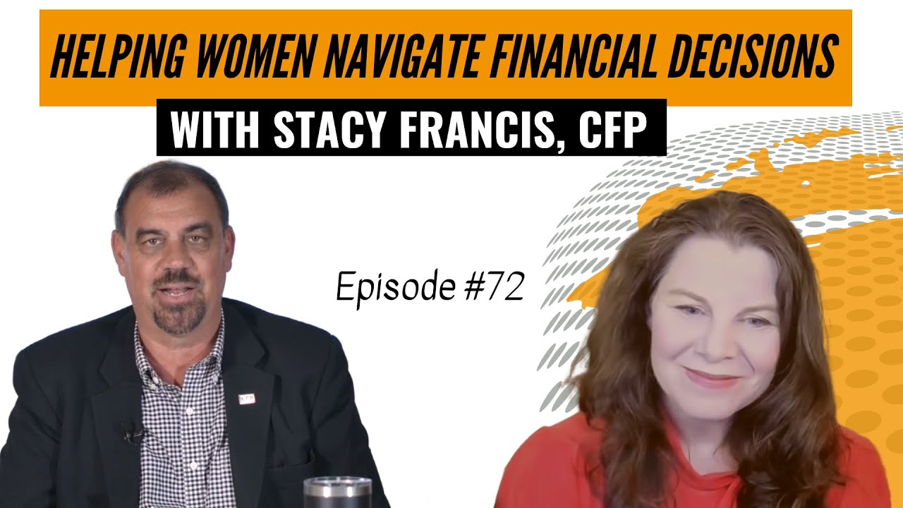 Helping Women Navigate Financial Decisions with Stacy Francis, CFP