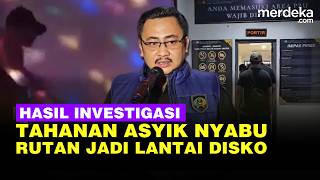 [Full] Hasil Investigasi Tahanan Pesta Sabu, Rutan Depok Berubah Bak Tempat Disko