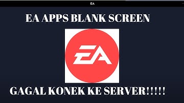 HOW TO OVERCOME EA APPLICATION BLANK SCREEN, GAME CAN