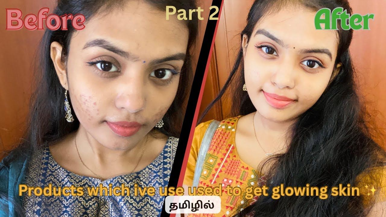 Products ive used to get glowing skin🌟| PART 2| Dermatologist approved 💯| தமிழில் ❤️
