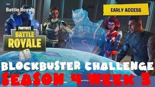 Secret Battle Star Week 3 - Blockbuster Challenge Guide - Fortnite Battle Royale Season 4