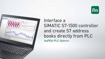 ibaPDA-PLC-Xplorer: Interface SIMATIC S7-1500 controller, create S7 address books directly from PLC
