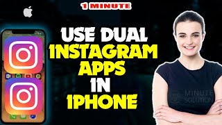 How to use Dual Instagram apps in iPhone or iPad 2024
