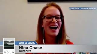 Ask Me Anything: Nina Chase, ASLA, Riverlife (now Merrit Chase) Ask Me Anything: Nina Chase, ASLA, Riverlife (now Merrit Chase)