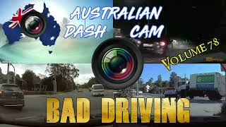 Aussiecams  AUSTRALIAN DASH CAM BAD DRIVING volume 78