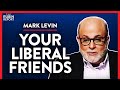 Share This Warning with Your Liberal Friends (Pt. 2) | Mark Levin | POLITICS | Rubin Report