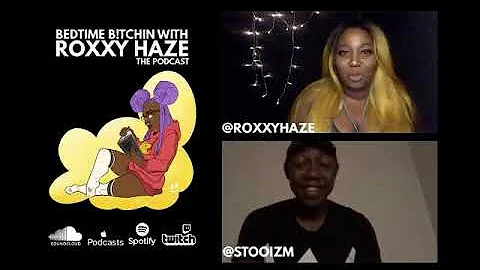 Bedtime Bitchin with Roxxy Haze: The Podcast (Stoo x Fictional Love)