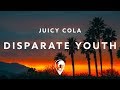 Juicy cola  disparate youth lyric