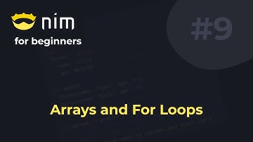Nim for Beginners #9 Arrays and For Loops