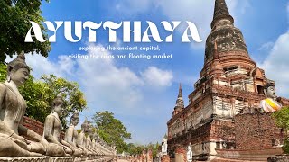 day trip to AYUTTHAYA ?? exploring the ancient capital, visiting the ruins and floating market