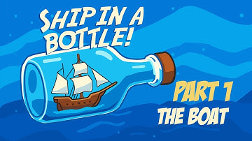 How to make a ship in a bottle - Part 1 - The boat