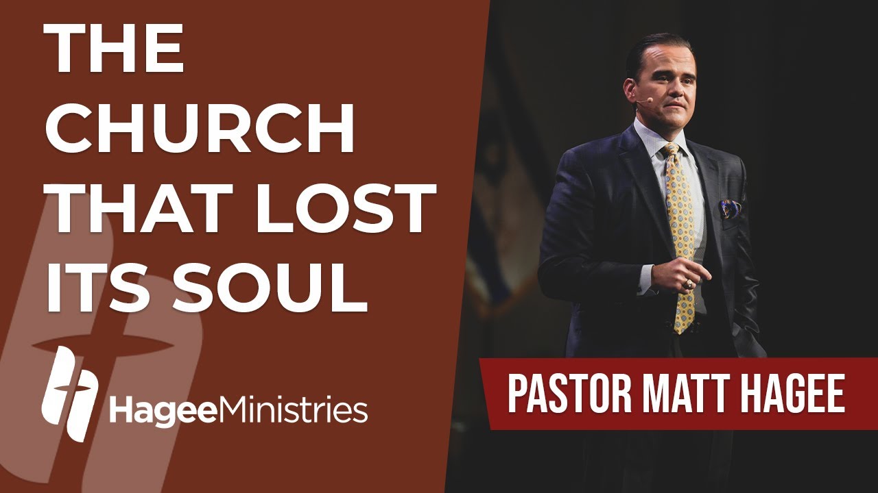 The Church that Lost Its Soul - Pastor Matt Hagee