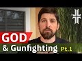 GOD & GUNFIGHTING (Pt.1)