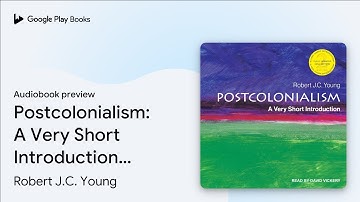 Postcolonialism: A Very Short Introduction, 2nd… by Robert J.C. Young · Audiobook preview
