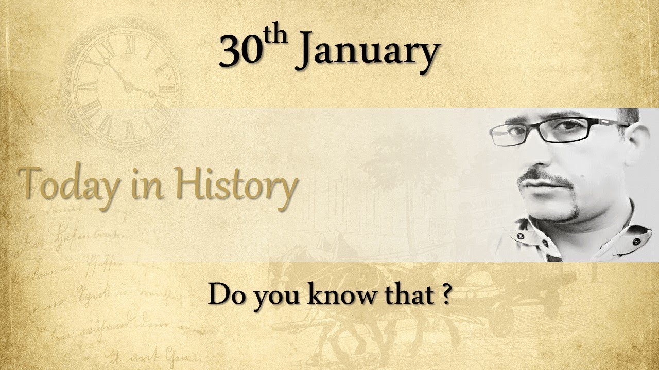 030 Today In History 30th January What Happened On This Day In 030-today-in-history-30th-january-what-happened-on-this-day-in