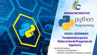 Webinar Inf. Python Básico - Intermedio Fundamentos para la Elaboración de Proyectos de Ingeniería