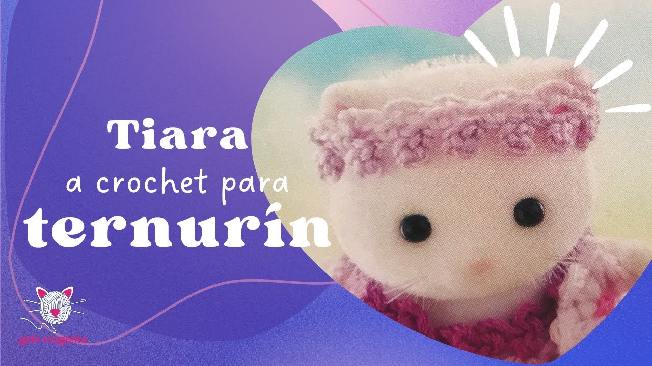 Sylvanian Families Crochet ❁ Tiara para ternurín ❤︎ Tutorial paso a paso