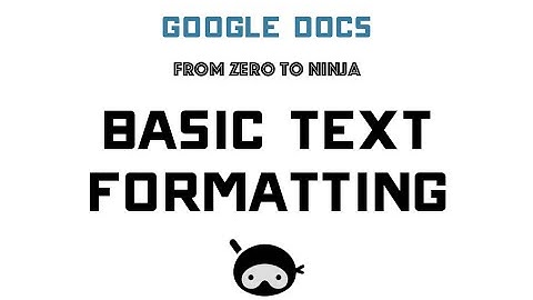 Google Docs: Basic Text Formatting (2015)