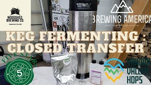 Keg Fermenting : Closed Transfer