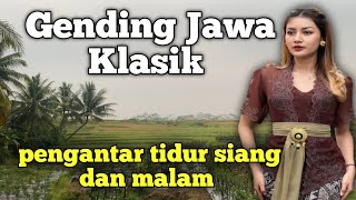 GENDING JAWA MERDU - JAMPI SAYAH MANTUN MAKARYA - GENDING KLASIK NYAMLENG - UYON UYON PALING DICARI