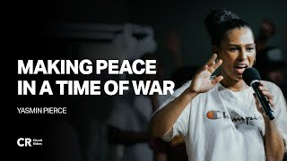 Making Peace in a Time of War - Yasmin Pierce | Worship by Chloe Mack | CR Monday Nights