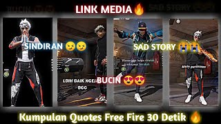 KUMPULAN QUOTES VERSI FREE FIRE 🤙‼️ STORY WA FF 30 DETIK 😼🤙‼️ LINK MEDIAFIRE 🔥‼️