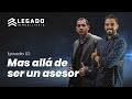 Mas allá de ser un asesor | Legado Inmobiliario Podcast #02 con Marco Calderón