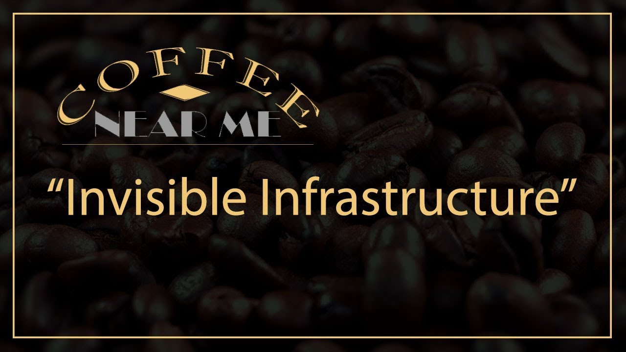 Invisible Infrastructure | Coffee Near Me | WKU PBS