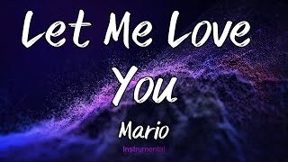 Let Me Love You - Mario (Instrumental)