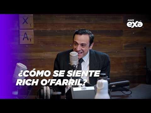 ¿Cómo se siente RICHIE O'FARRILL? | Yordi Rosado en Exa