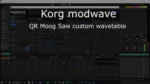 Korg modwave: QR moog saw (custom wavetable created in serum)