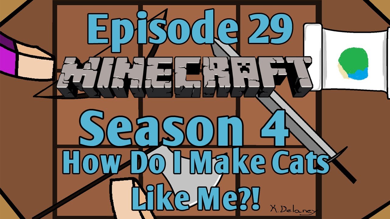 Minecraft Episode 29 How Do I Make Cats Like Me (Season 4) YouTube
