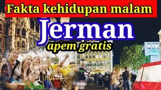 Fakta Unik Kehidupan Malam JERMAN Hingga es3k es3k Gratis
