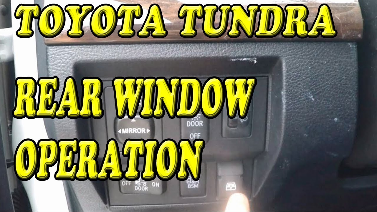 Toyota Tundra Rear Window Operation - YouTube