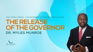 The Release of The Governor | Dr. Myles Munroe