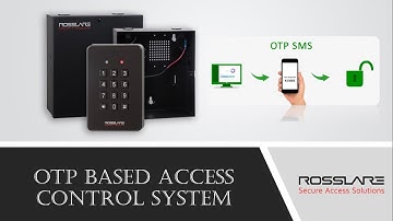 OTP BASED ACCESS CONTROL SYSTEM | CCTV AND INTRUSION ALARM INTEGRATION | ROSSLARE SECURITY PRODUCTS