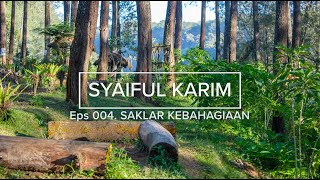 Ep 004  Saklar Kebahagiaan  Syaiful Karim  Kajian Makrifat