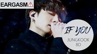 BTS (방탄소년단) JUNGKOOK - IF YOU [8D USE HEADPHONE] 🎧