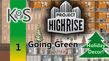 Project Highrise - Going Green: Ep 1: New Update! - Let