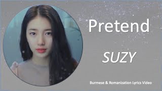 Pretend - Suzy (Myanmar Subtitle Video)