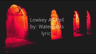 Lowkey As Hell by: Waterparks