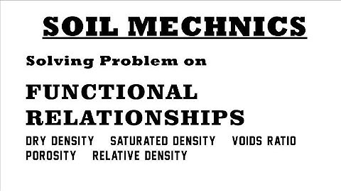 Soil Mechanics | Solving Problems on Functional Relationship
