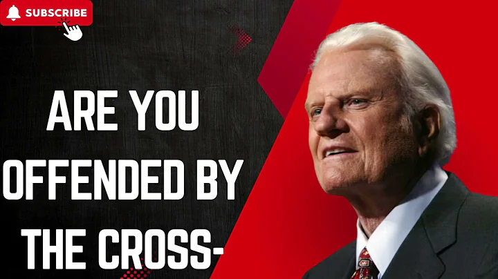 Are You Offended By The Cross    Billy Graham Classic Sermon
