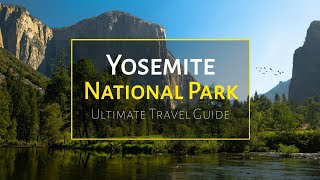 Yosemite National Park - Ultimate Travel Guide 2025
