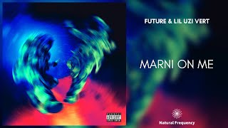 Future &amp; Lil Uzi Vert - Marni On Me [432Hz]