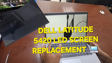 Dell Latitude 5420 LED Screen Replacement – Full Tutorial