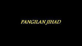 Pangilan Jihad & lirik..