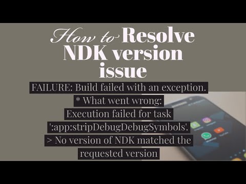 How to resolve the error No version of NDK matched the requested version. - Android development
