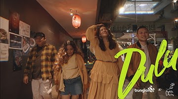 BUNGLON X MONITA TAHALEA - DULU | OFFICIAL MUSIC VIDEO