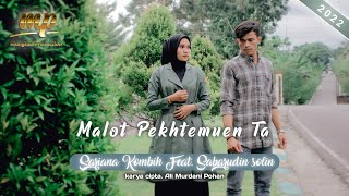 Lagu Singkil 2022 || MALOT PEKHTEMUEN TA || Sariana Kombih Ft Sabarudin Solin (Official Music Video)